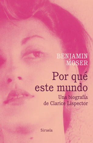 benjamin moser biografia clarice lispector