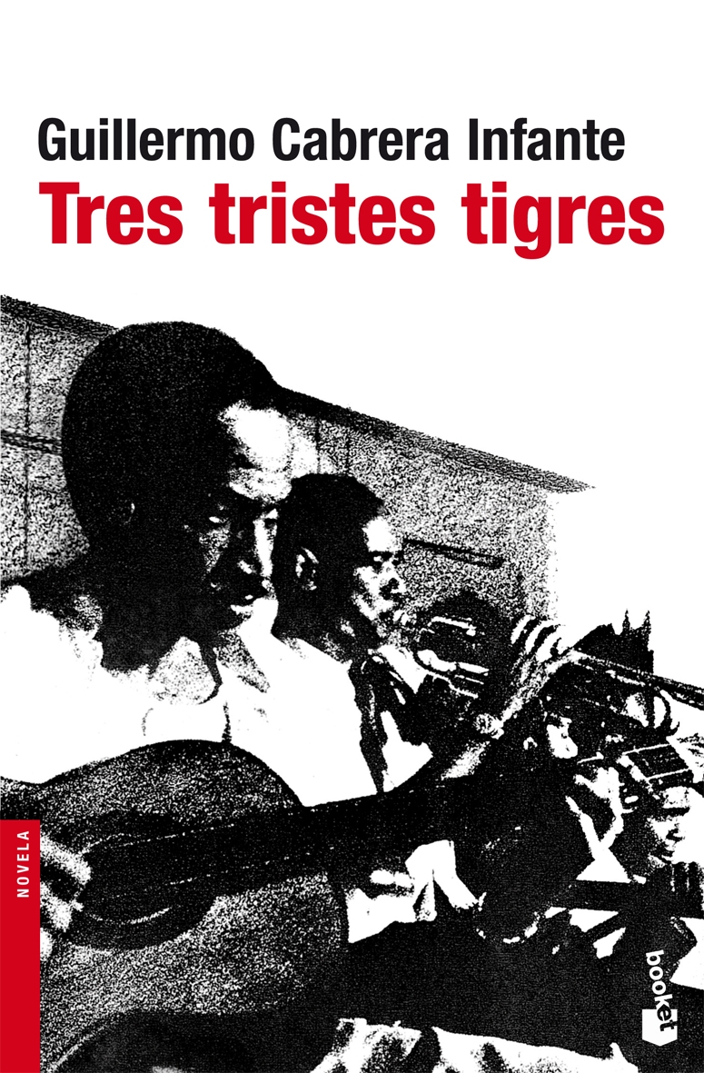 guillermo cabrera infante tres tristes tigres