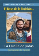 EL BESO DE LA TRAICIÓN... LA HUELLA DE JUDAS