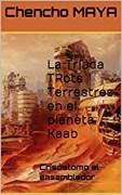 La triada trots terrestre en el planeta Kaab