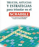 Trucos, astucias y estrategias para triunfar en el Scrabble