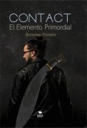 Contact. El Elemento Primordial